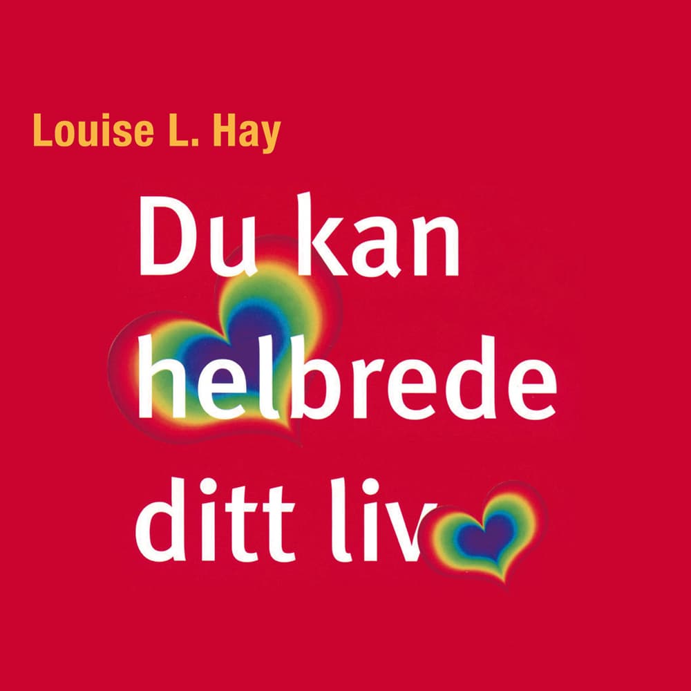 Omslag Du kan helbrede ditt liv av Louise L. Hay (Lydbok)