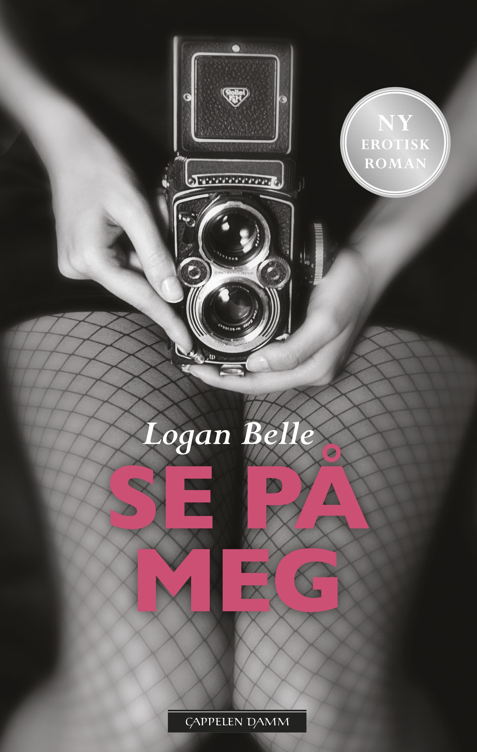 Omslag Se på meg av Logan Belle (Heftet)