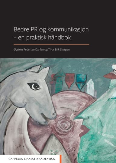 Bedre PR og kommunikasjon - en praktisk håndbok