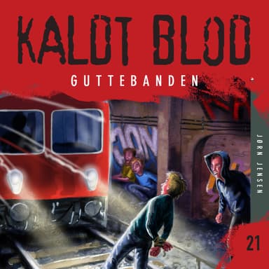 Kaldt blod 21 - Guttebanden