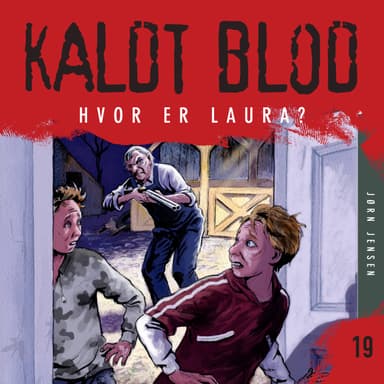 Kaldt blod 19 - Hvor er Laura?