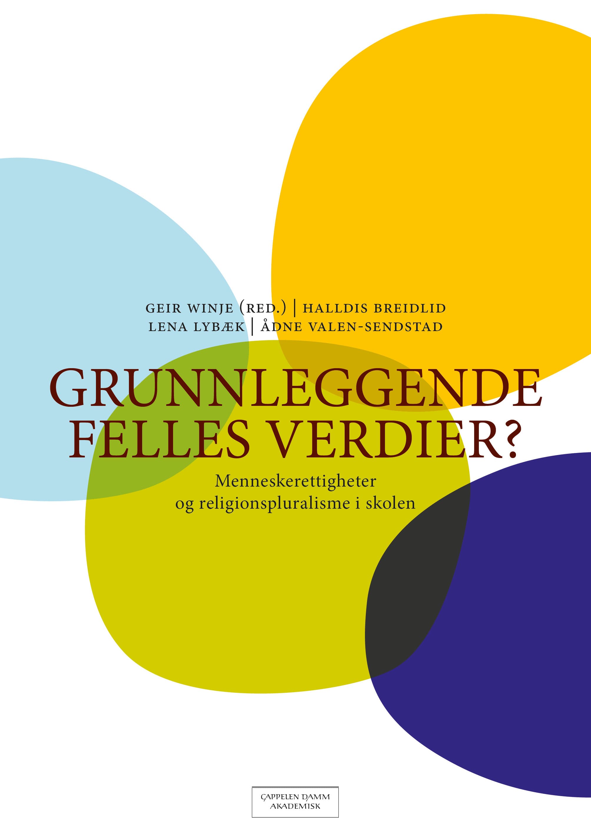 Omslag Grunnleggende felles verdier? av Geir Winje (red.) (Ebok)