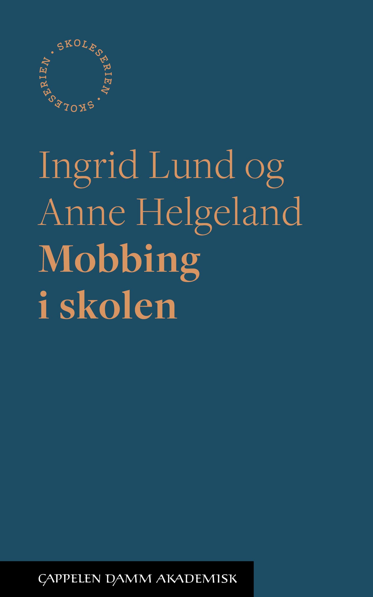 Omslag Mobbing i skolen av Ingrid Lund og Anne Helgeland (Ebok)