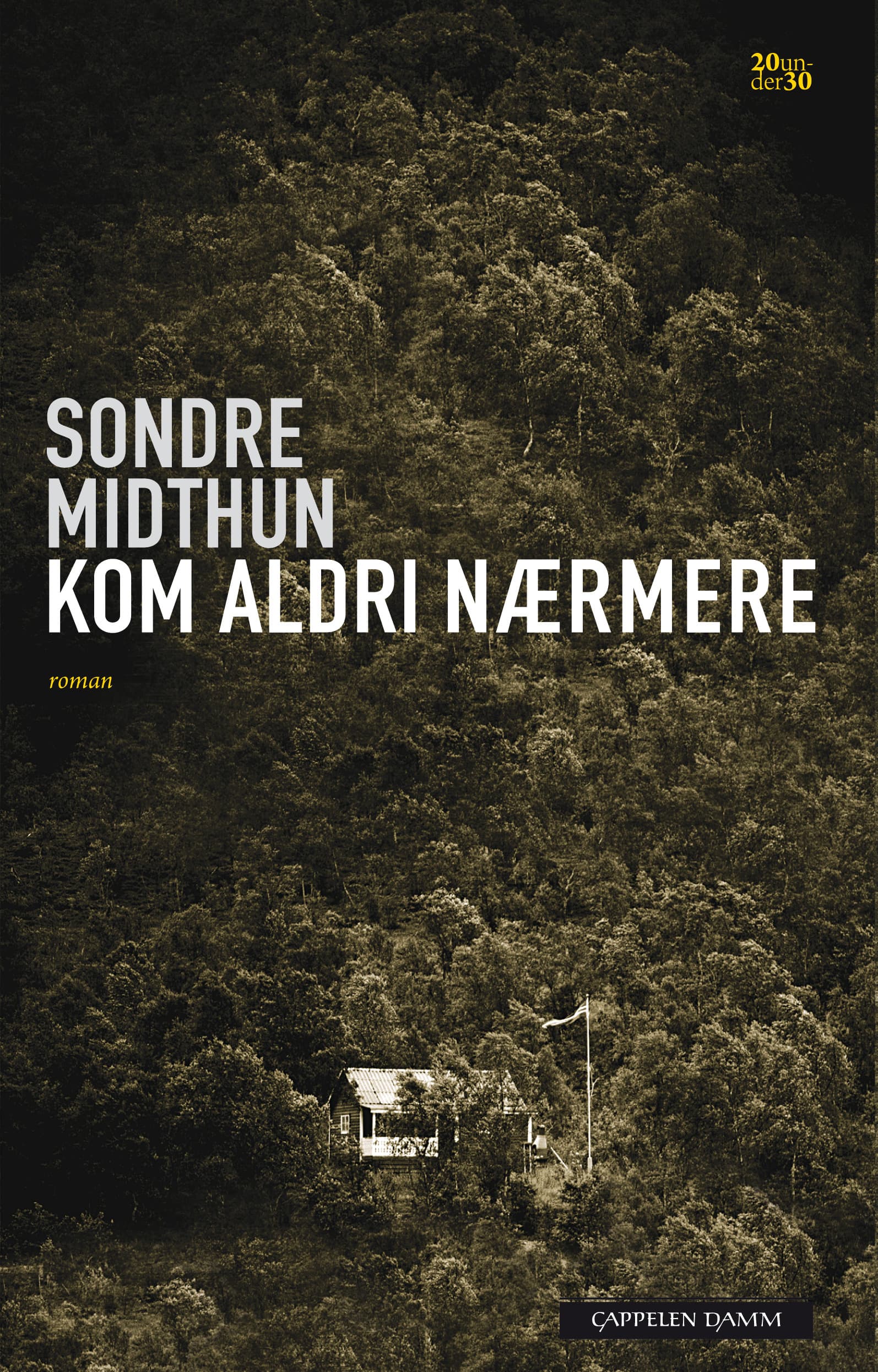 Omslag Kom aldri nærmere av Sondre Midthun (Ebok)