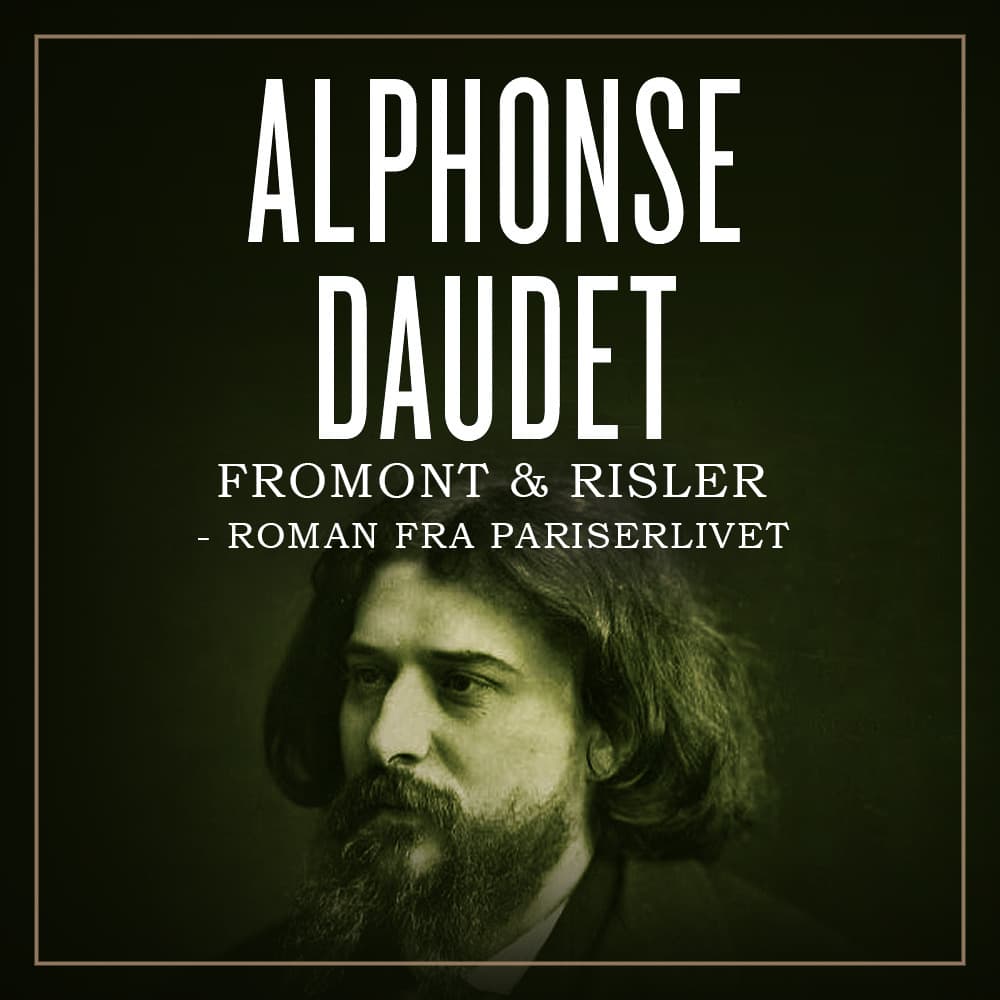 Omslag Fromont & Risler - Roman fra pariserlivet av Alphonse Daudet (Lydbok)