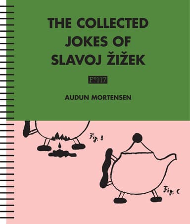 The Collected Jokes of Slavoj Žižek