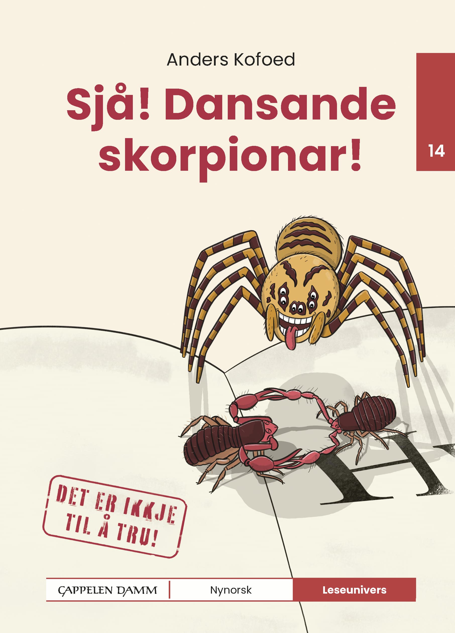 Omslag Leseunivers 14: Sjå! Dansande skorpionar! av Anders Kofoed (Innbundet)