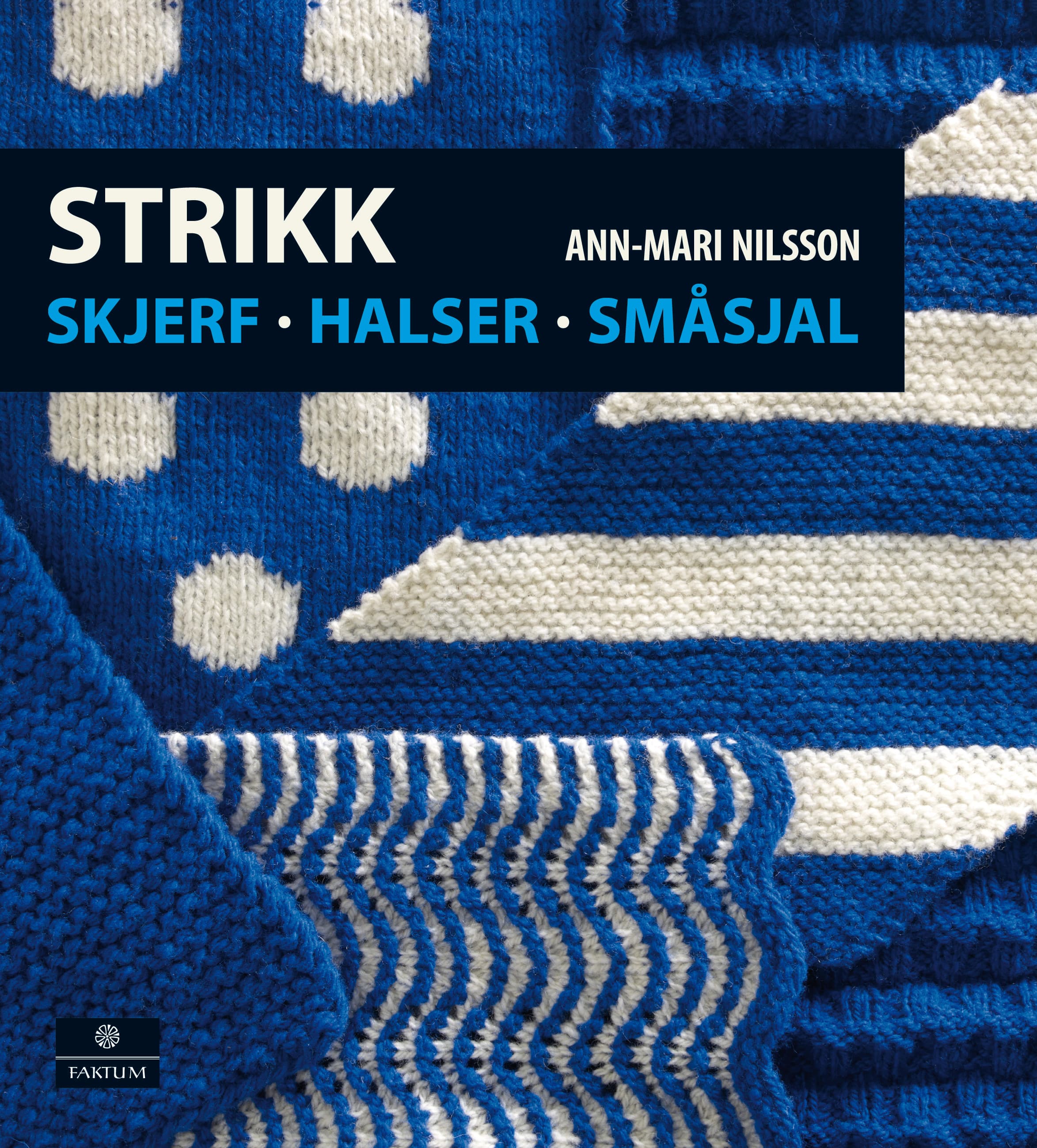 Omslag Strikk skjerf, halser, småsjal av Ann-Mari Nilsson (Innbundet)