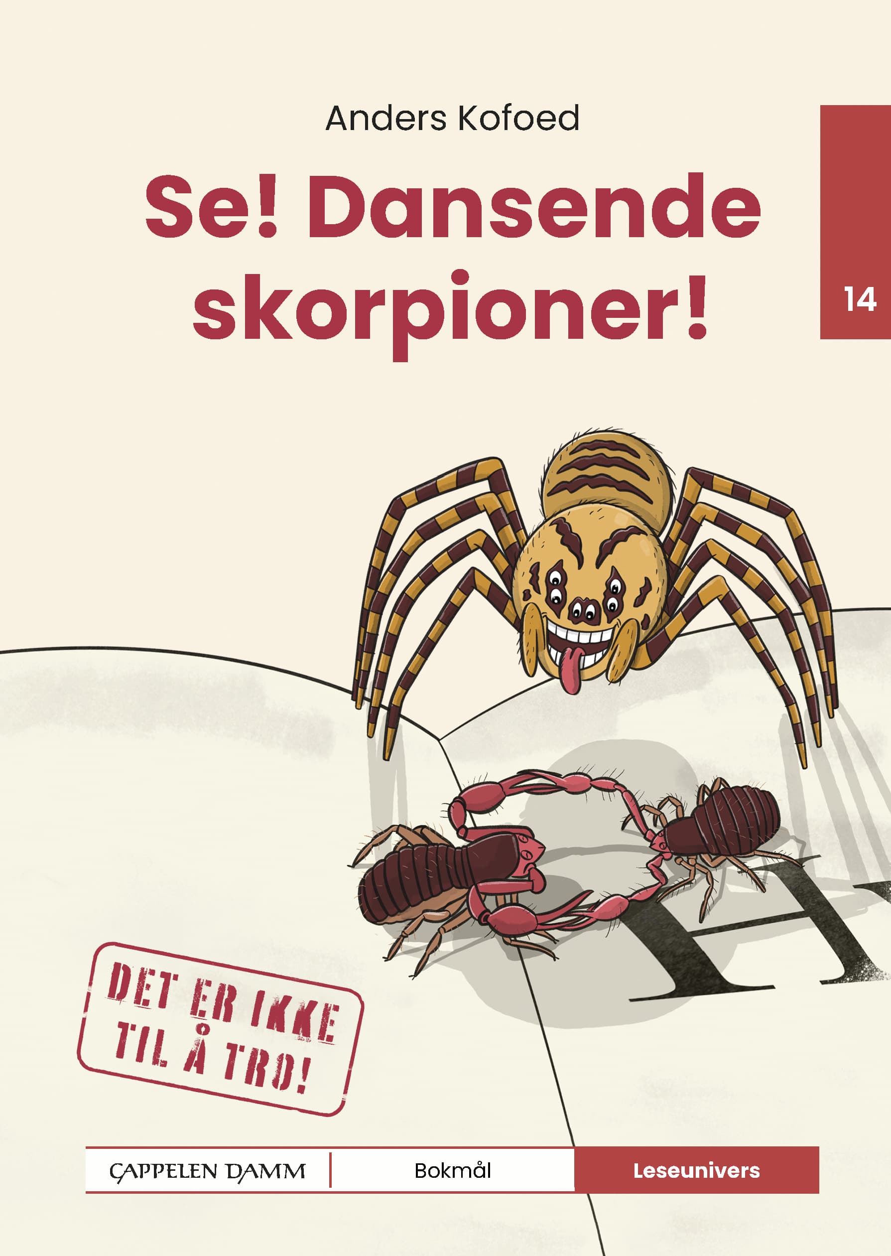 Omslag Leseunivers 14: Se! Dansende skorpioner! av Anders Kofoed (Innbundet)