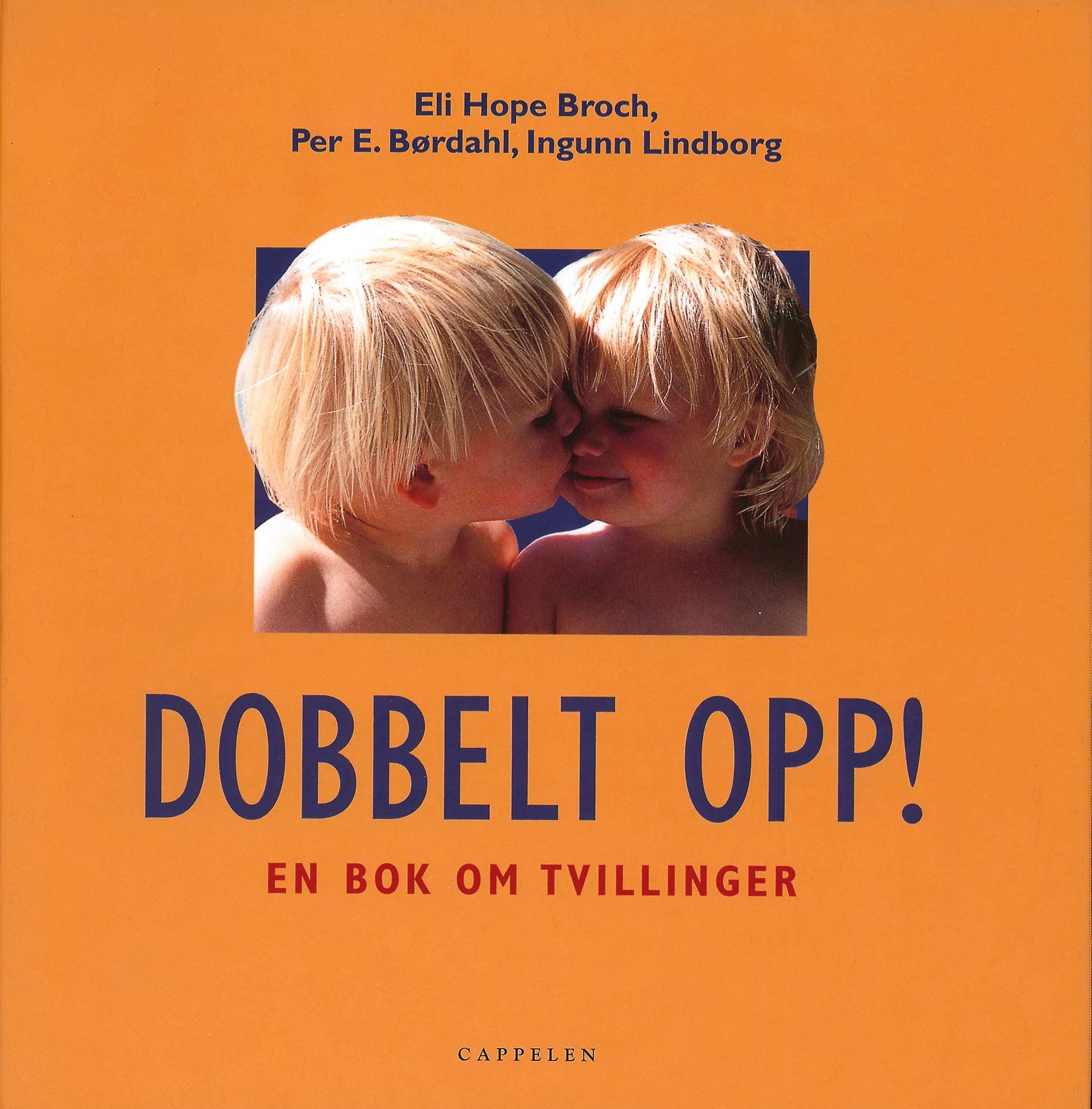 Omslag Dobbelt opp! En bok om tvillinger av Broch m.fl. (Innbundet)
