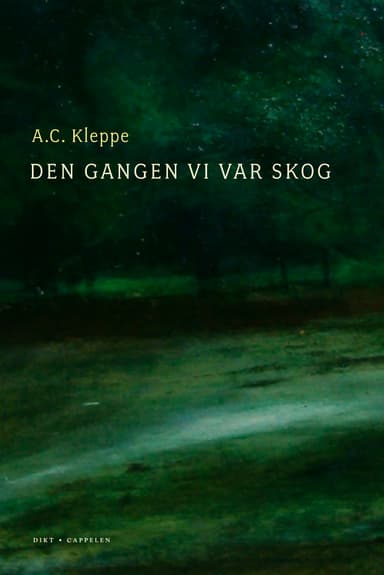 Den gangen vi var skog