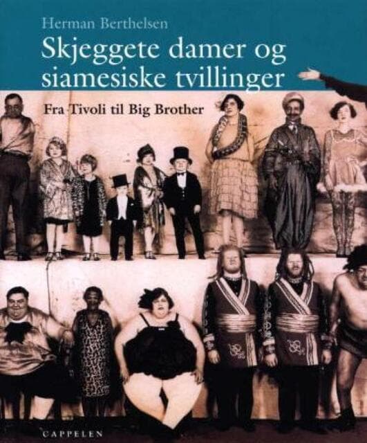 Omslag Skjeggete damer og siamesiske tvillinger av Herman Berthelsen (Innbundet)