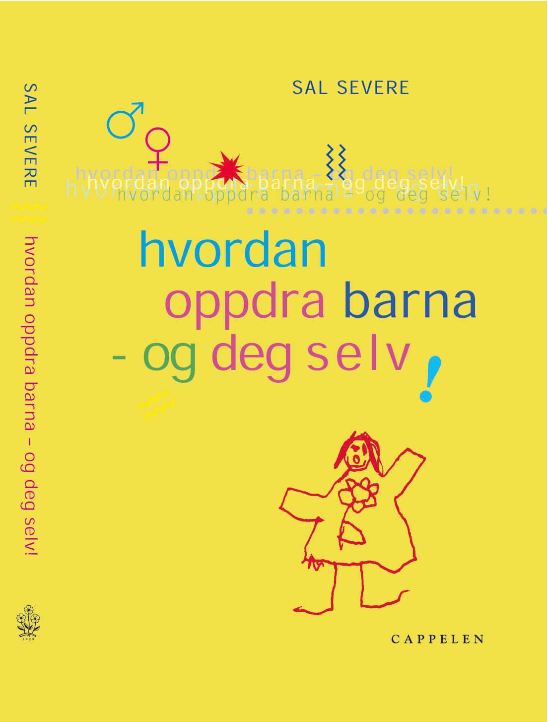 Omslag Hvordan oppdra barna - og deg selv av Sal Severe (Innbundet)