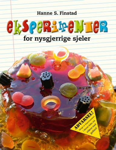 EKSPERIMENTER for nysgjerrige sjeler