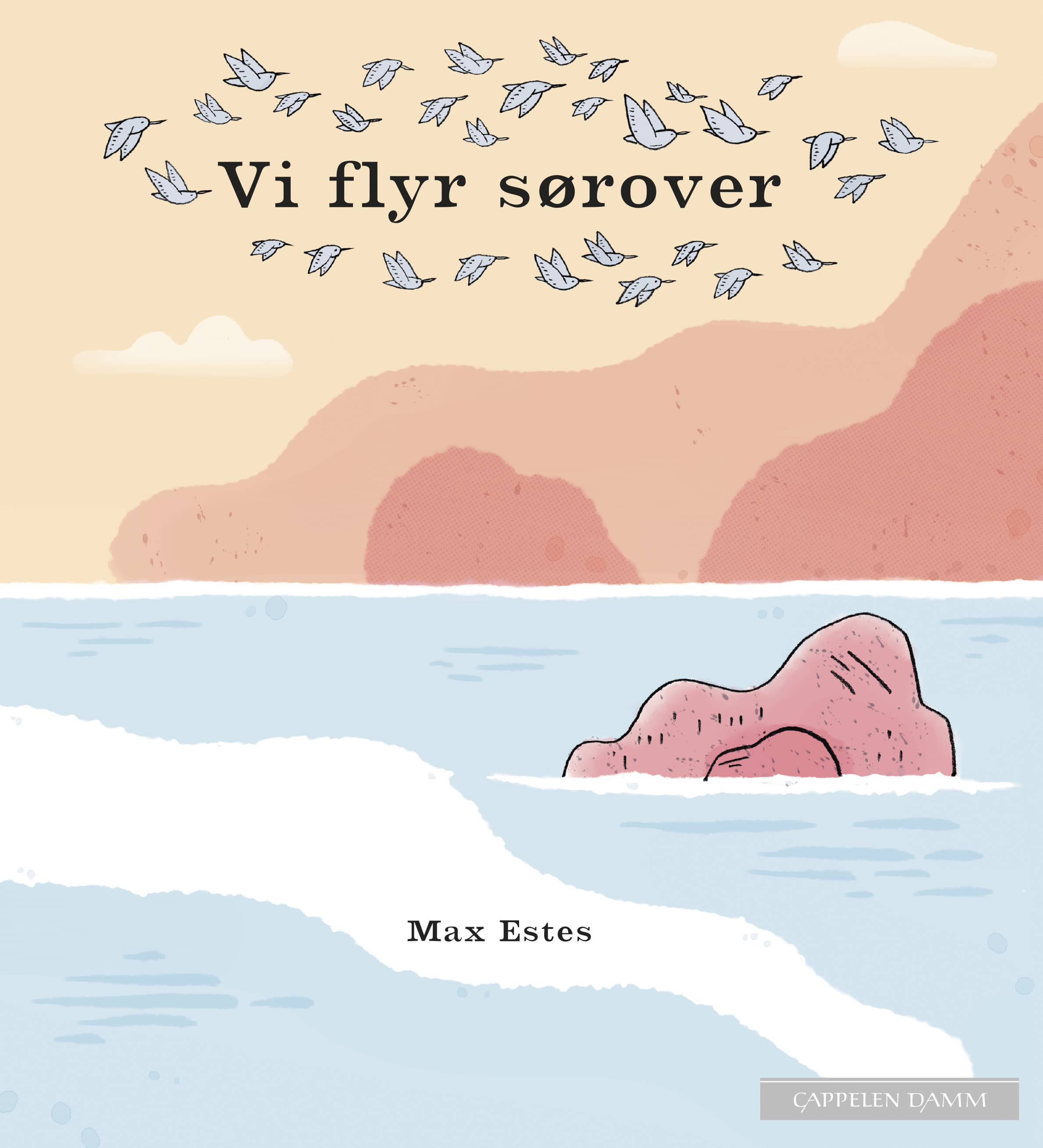 Omslag Vi flyr sørover av Max Estes (Innbundet)
