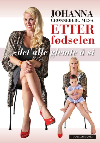 Etter fødselen – det alle glemte å si