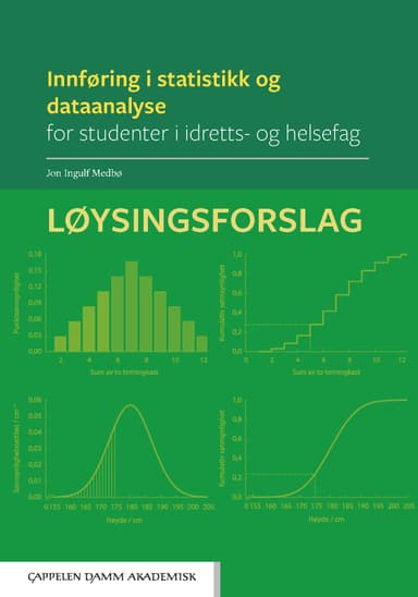Innføring i statistikk og dataanalyse for studenter i idretts- og helsefag: Løysingsforslag
