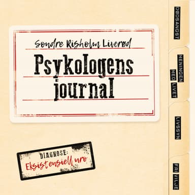 Psykologens journal. Diagnose: Eksistensiell uro