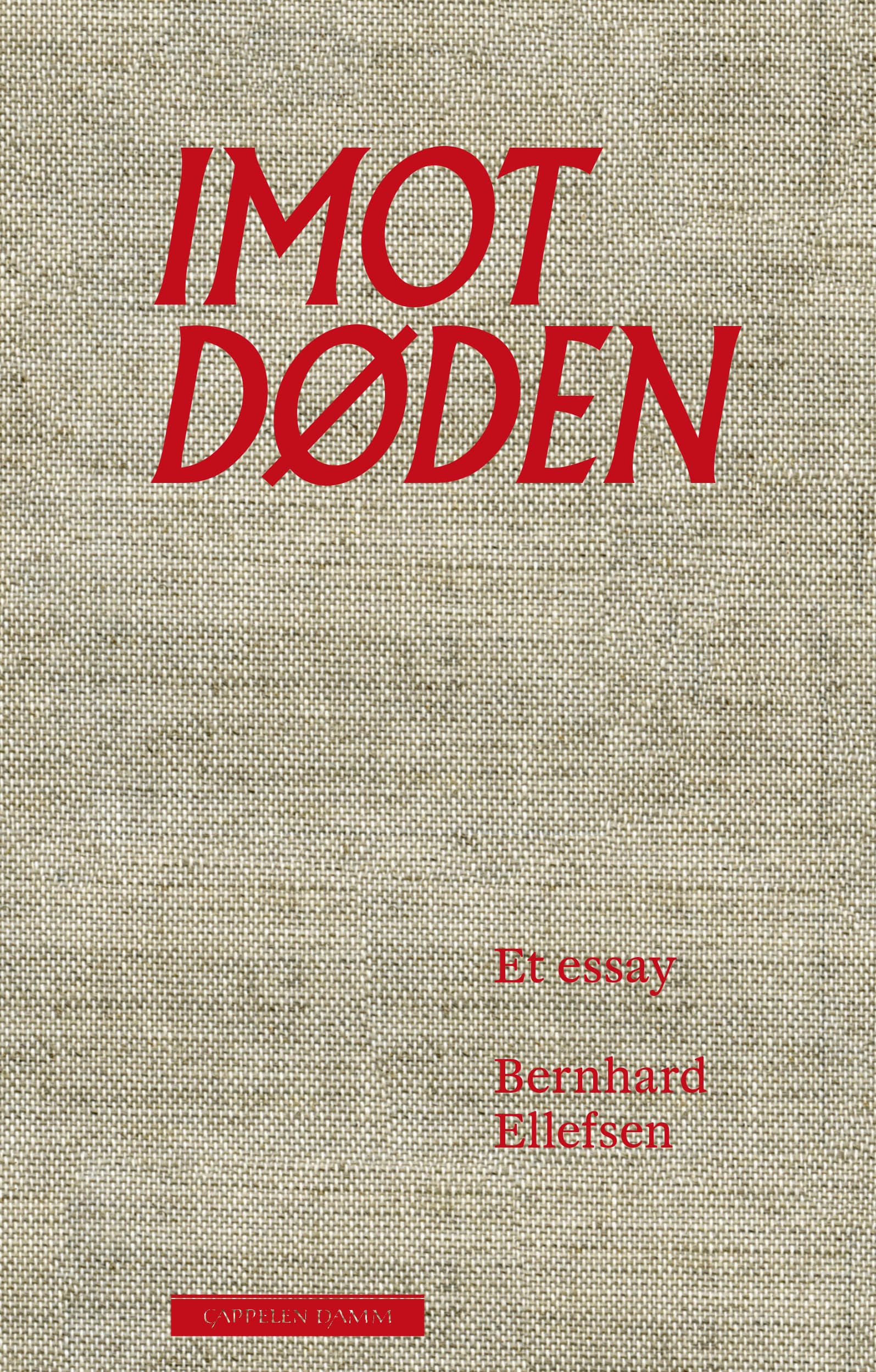Omslag Imot døden av Bernhard Ellefsen (Innbundet)