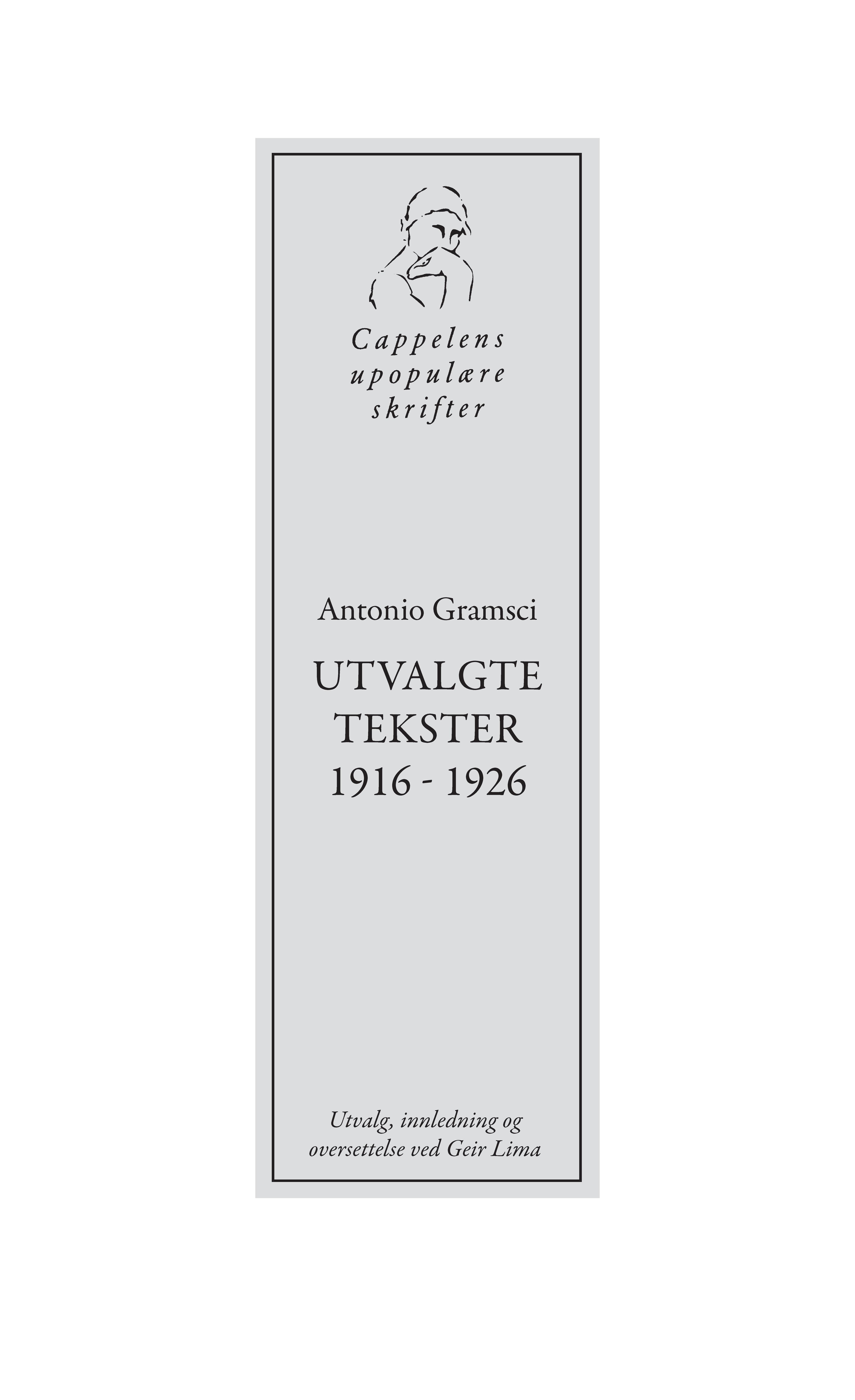Omslag Antonio Gramsci. Utvalgte tekster 1916 - 1926 av Antonio Gramsci (Heftet)
