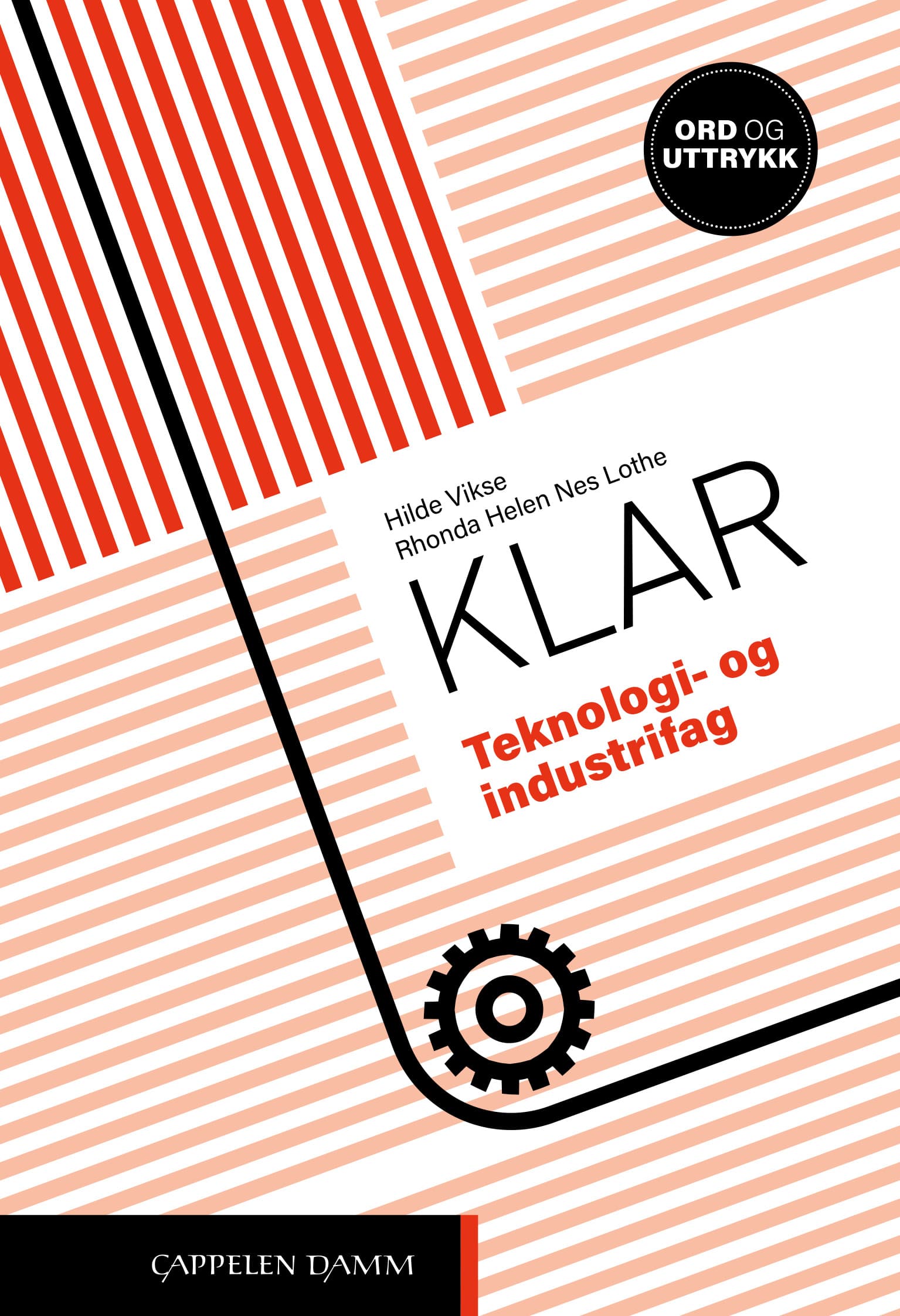 Omslag Klar Teknologi- og industrifag av Rhonda Nes Lothe og Hilde Vikse (Ukjent)