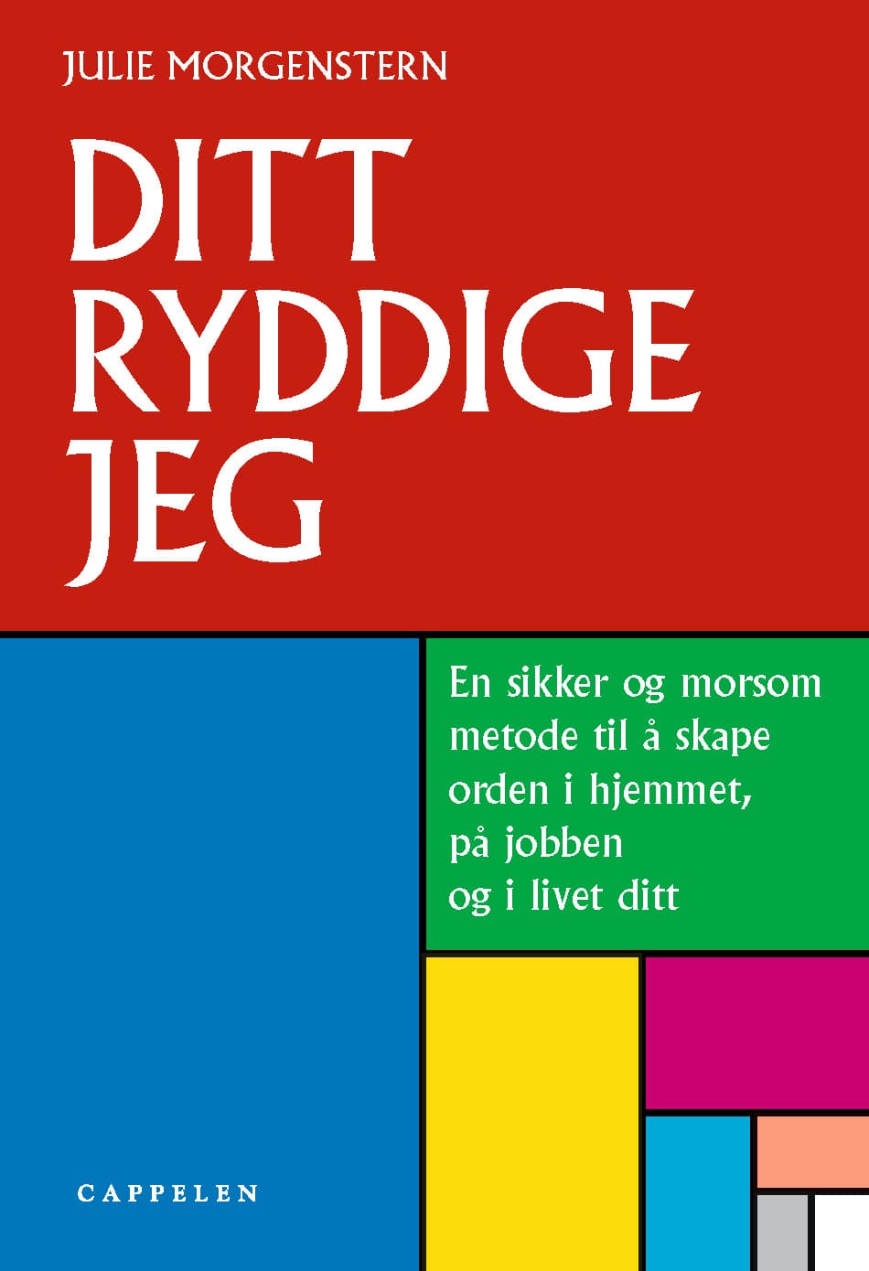 Omslag Ditt ryddige jeg av Julie Morgenstern (Heftet)