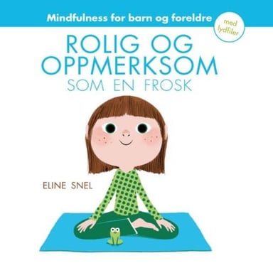 Omslag av "Rolig og oppmerksom som en frosk"