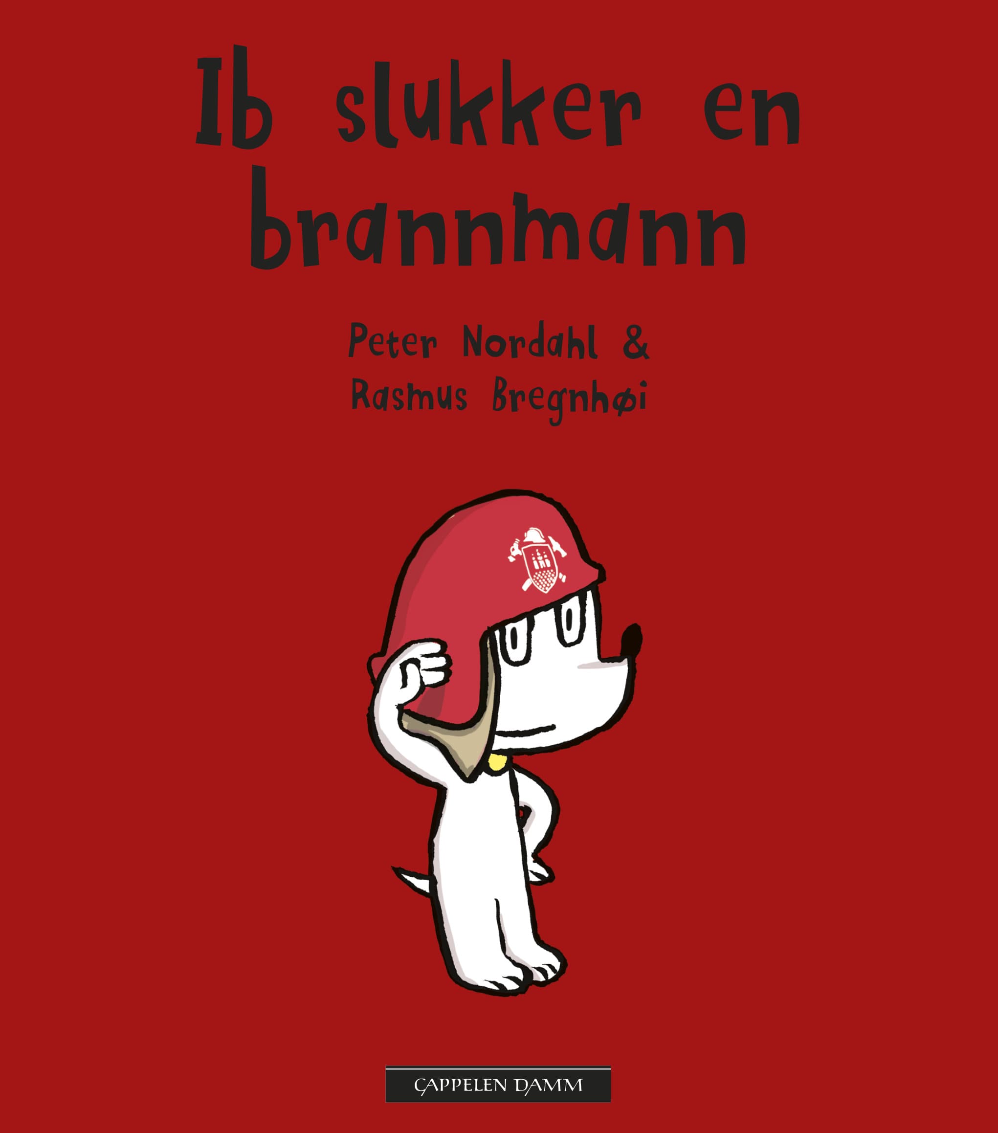 Omslag Ib slukker en brannmann av Peter Nordahl (Innbundet)