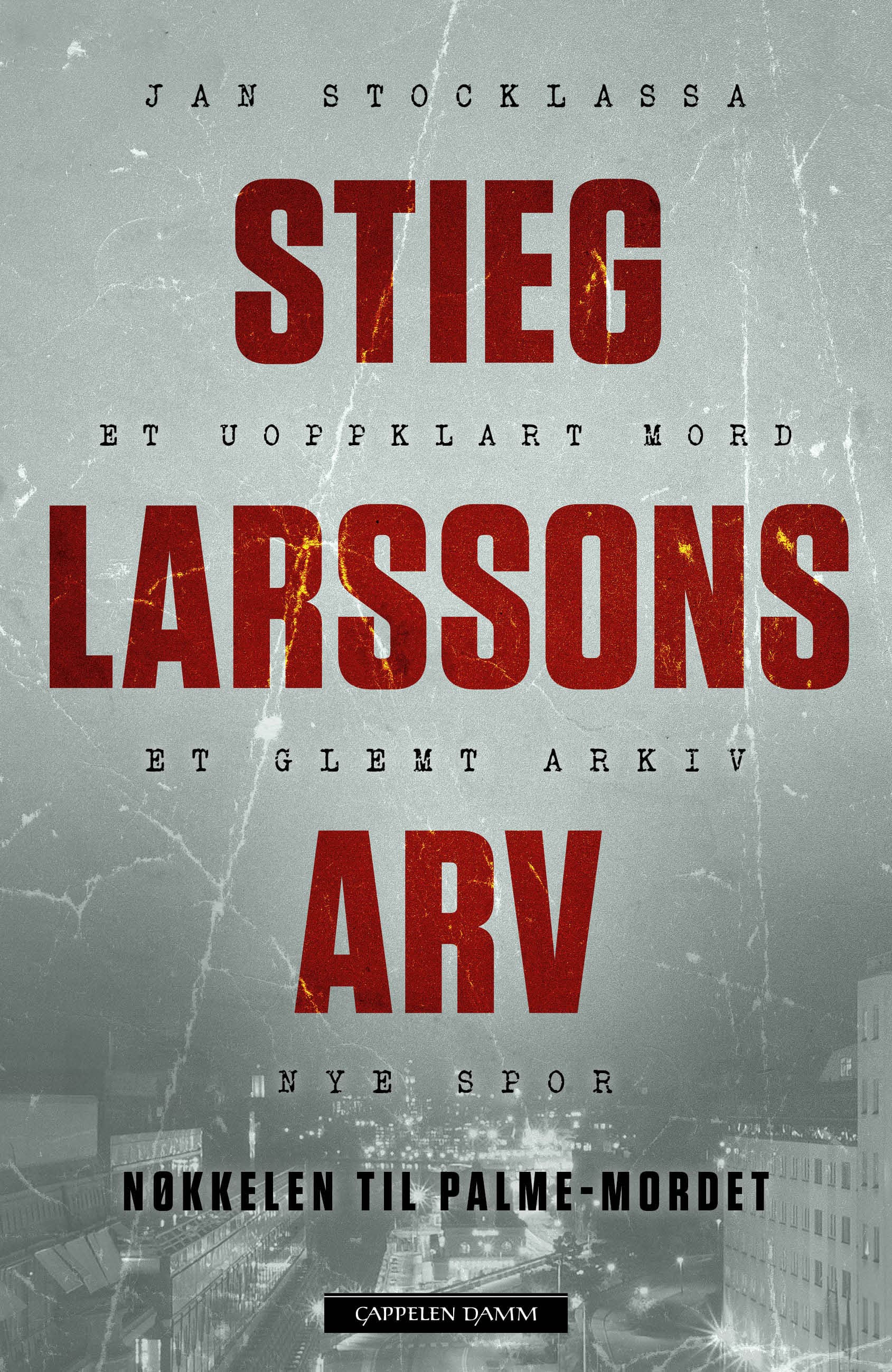 Omslag Stieg Larssons arv av Jan Stocklassa (Ebok)
