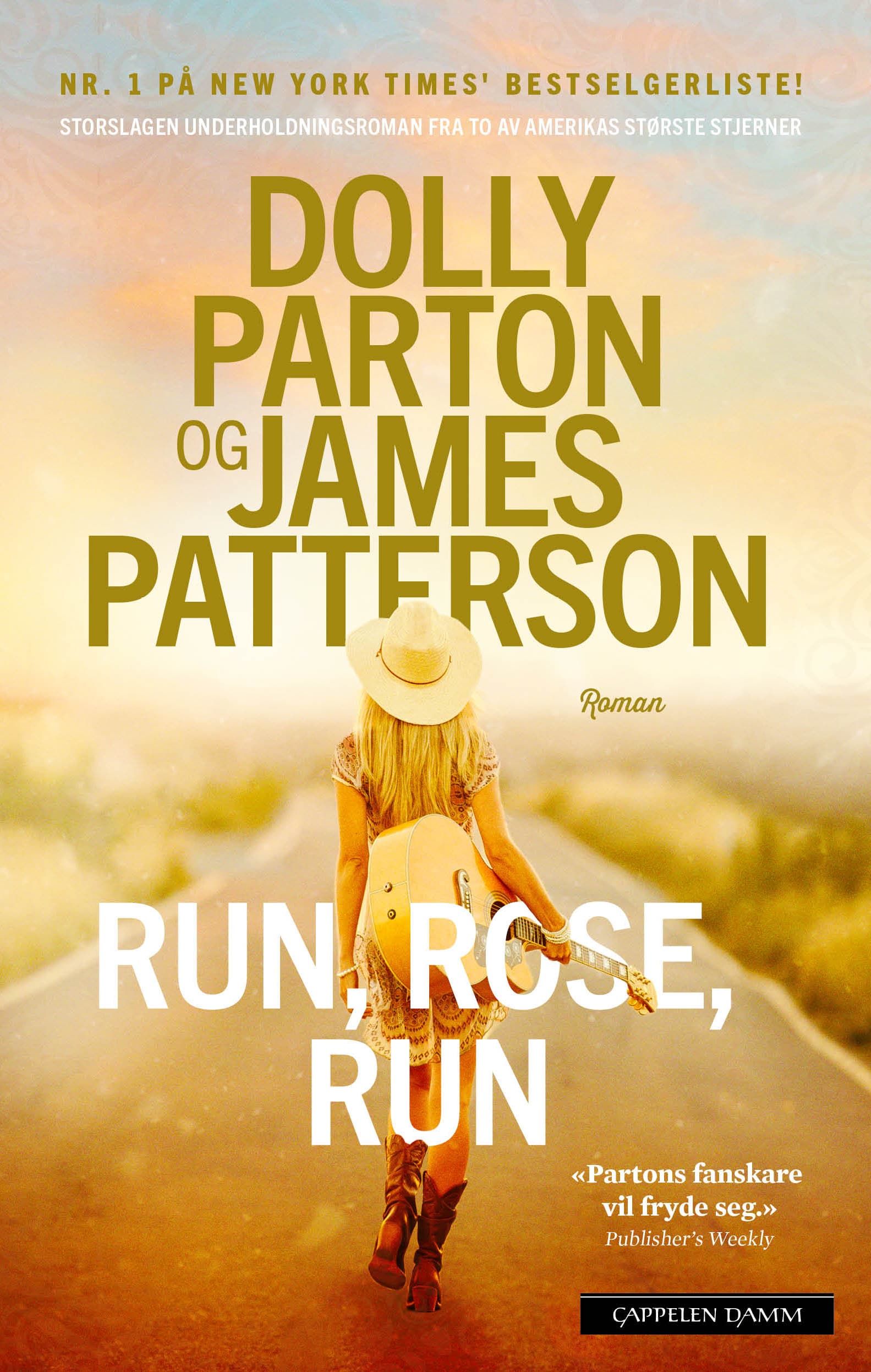 Omslag Run, Rose, Run av Dolly Parton og James Patterson (Innbundet)