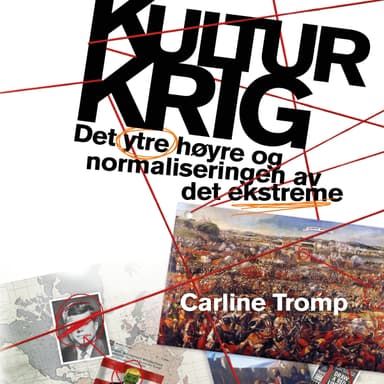 Kulturkrig - Det nye ytre høyre og normaliseringen av det ekstreme