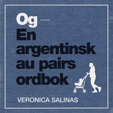 Og - En argentinsk au pairs ordbok