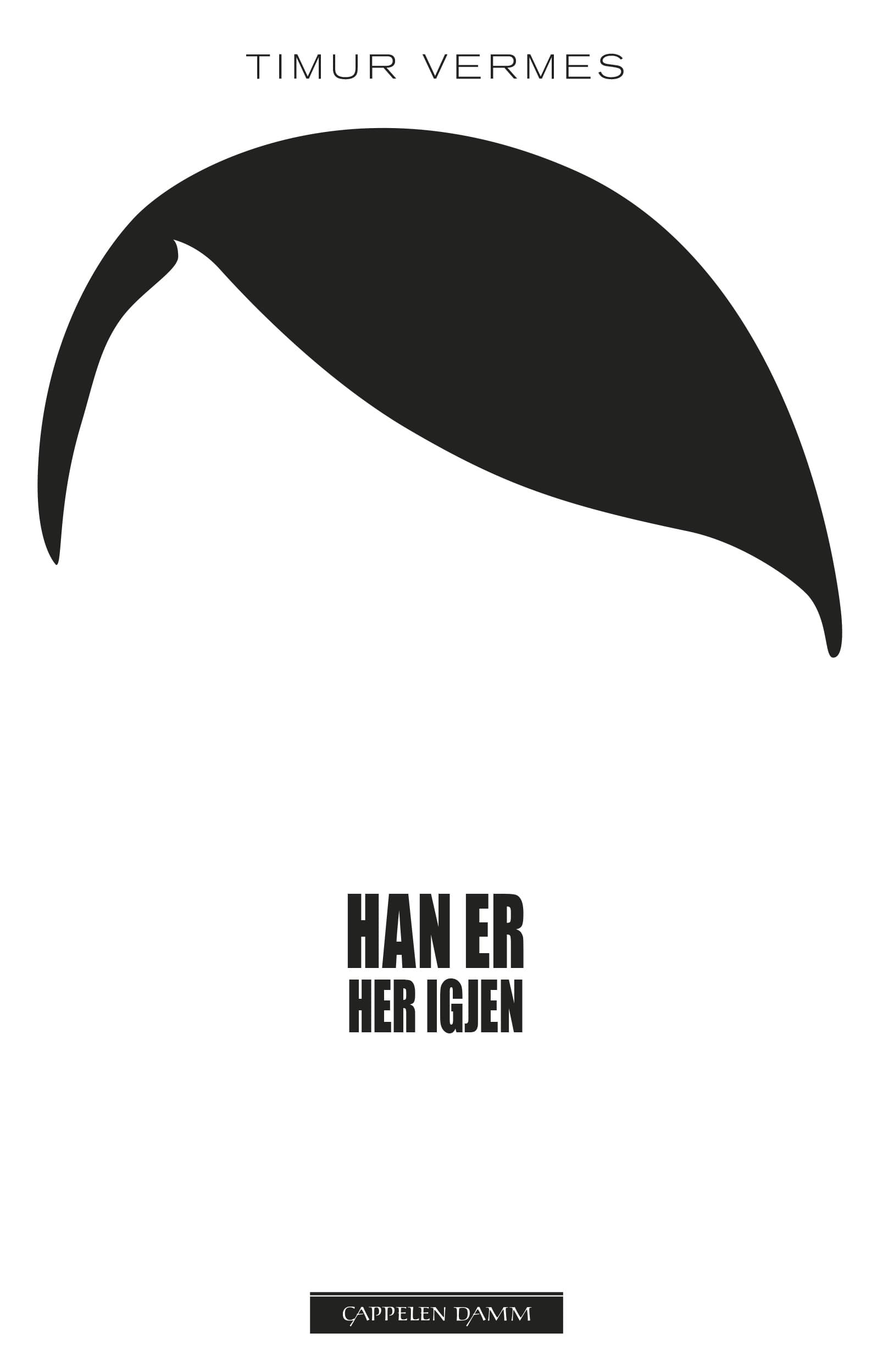 Omslag Han er her igjen av Timur Vermes (Ebok)