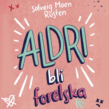 ALDRI bli forelska
