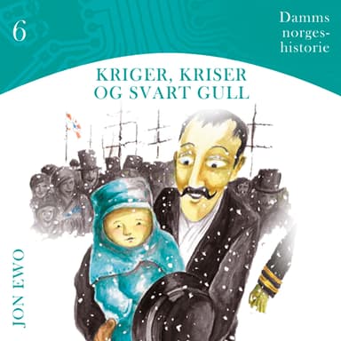 Kriger, kriser og svart gull - Moderne tid