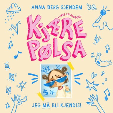 Kjære Pølsa: Jeg må bli kjendis!