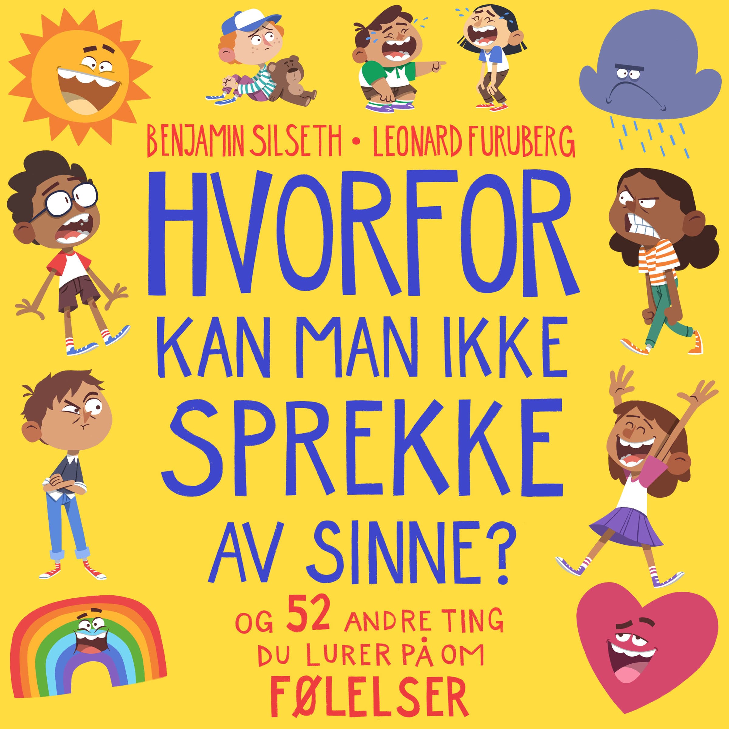 Omslag Hvorfor kan man ikke sprekke av sinne? - og 52 andre ting du lurer på om følelser av Benjamin Baarli Silseth (Lydbok)