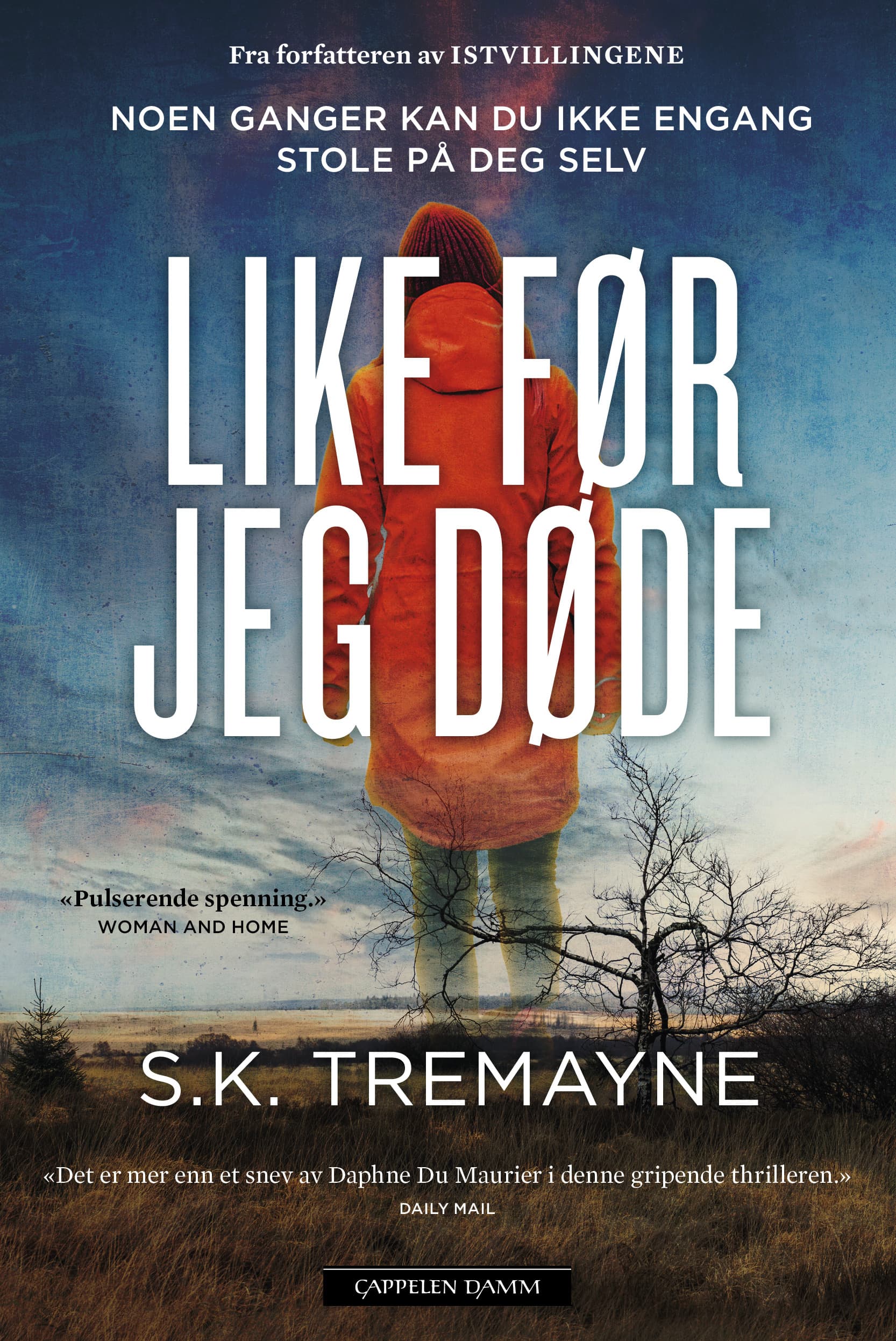 Omslag Like før jeg døde av S.K. Tremayne (Innbundet)