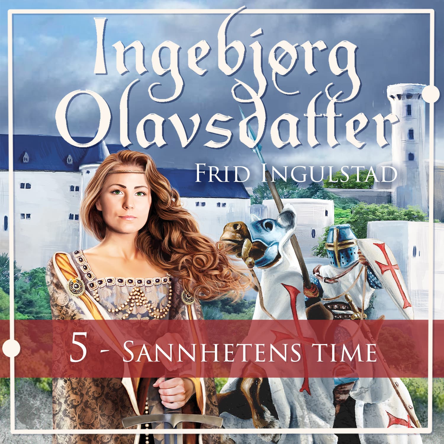 Omslag Sannhetens time av Frid Ingulstad (Lydbok)
