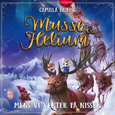 Musse & Helium - Mens vi venter på nissen