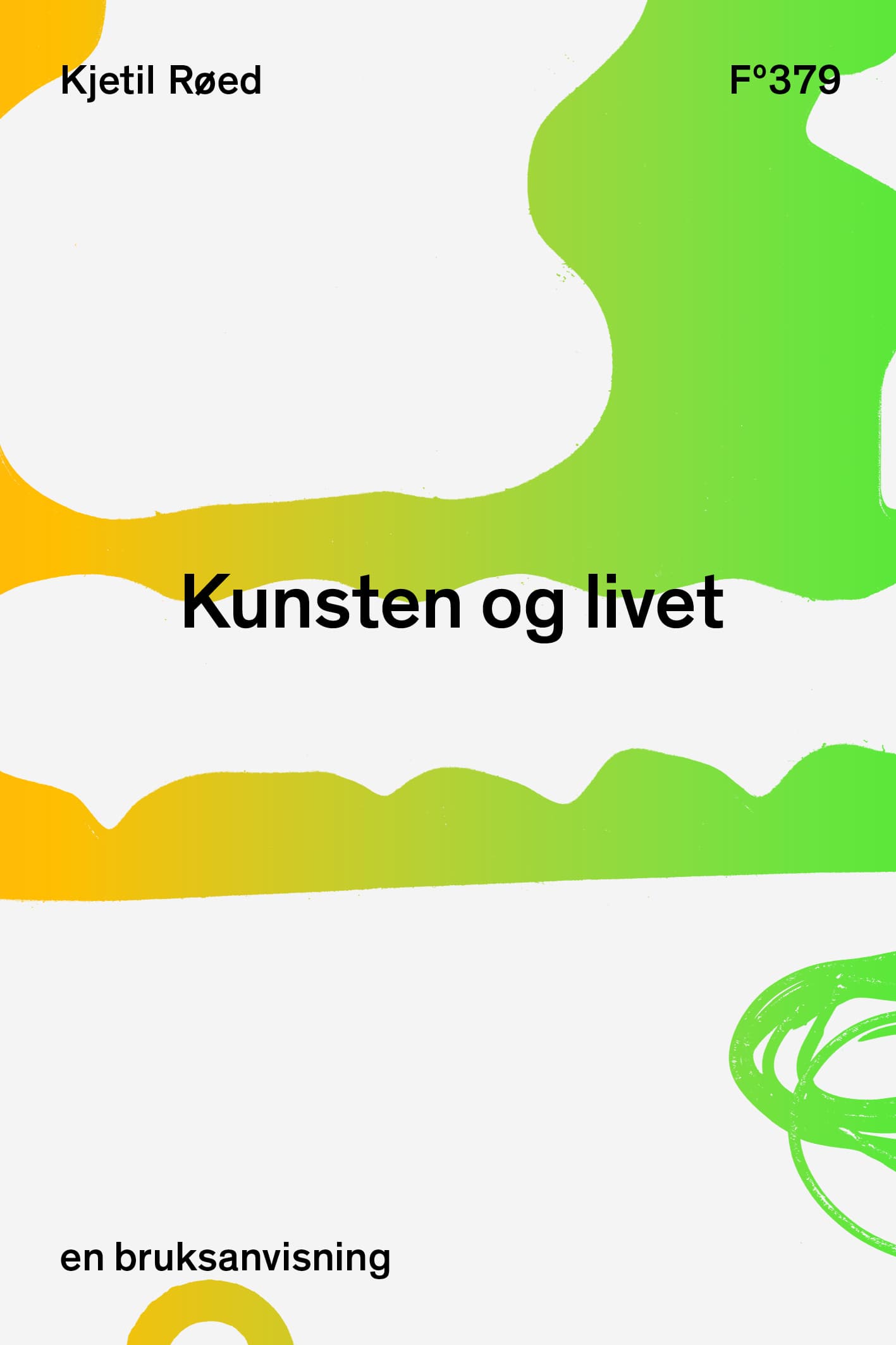 Omslag Kunsten og livet: en bruksanvisning av Kjetil Røed (Heftet)