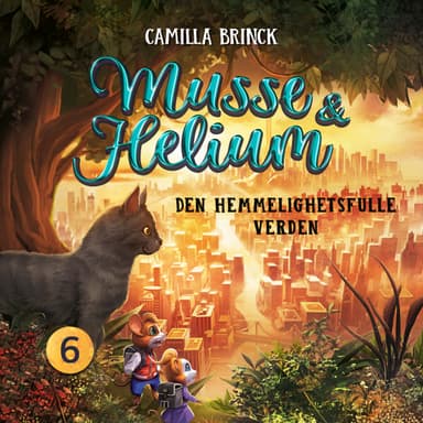 Musse & Helium - Den hemmelighetsfulle verden