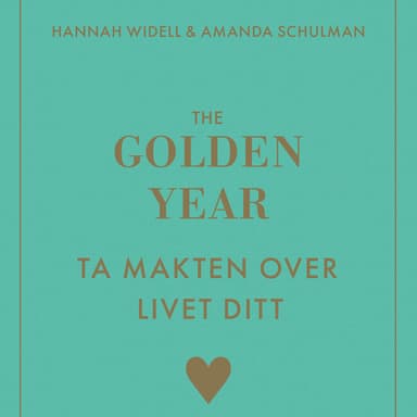 The Golden Year - ta makten over livet ditt