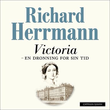 Victoria - en dronning for sin tid