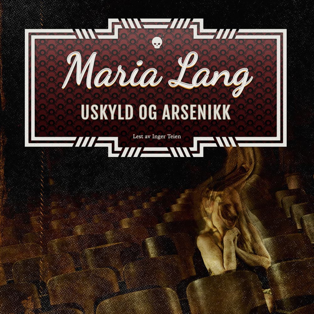 Omslag Uskyld og arsenikk av Maria Lang (Lydbok)