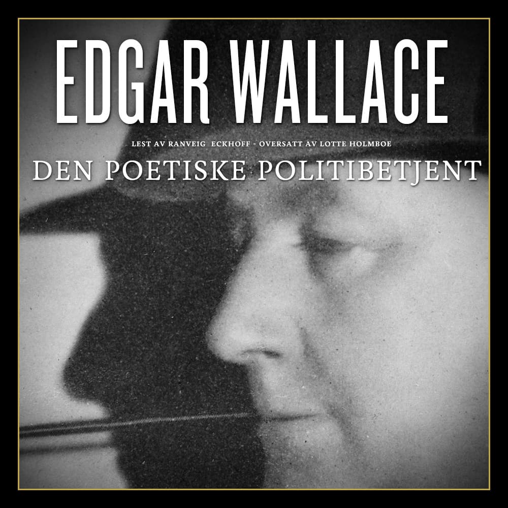 Omslag Den poetiske politibetjent av Edgar Wallace (Lydbok)