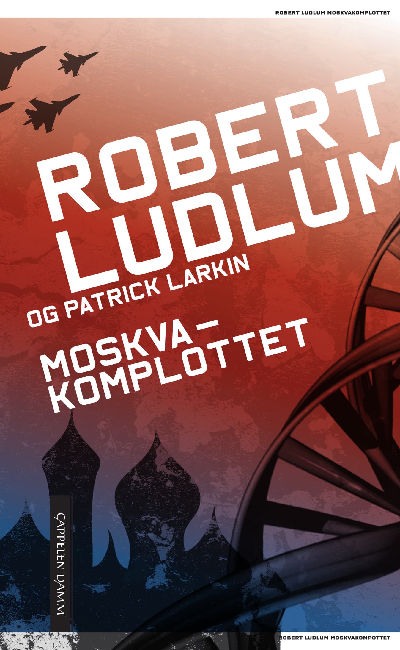 Omslag Moskvakomplottet av Robert Ludlum (Heftet)