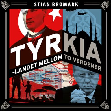 Tyrkia - Landet mellom to verdener