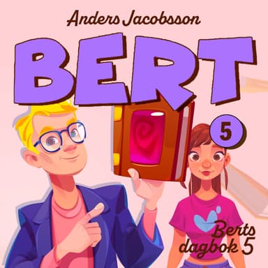 Berts dagbok 5