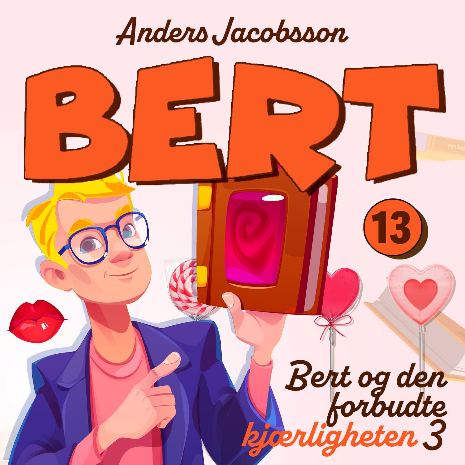 Omslag Bert og den forbudte kjærligheten del 3 av Anders Jacobsson og Sören Olsson (Lydbok)